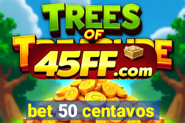 bet 50 centavos